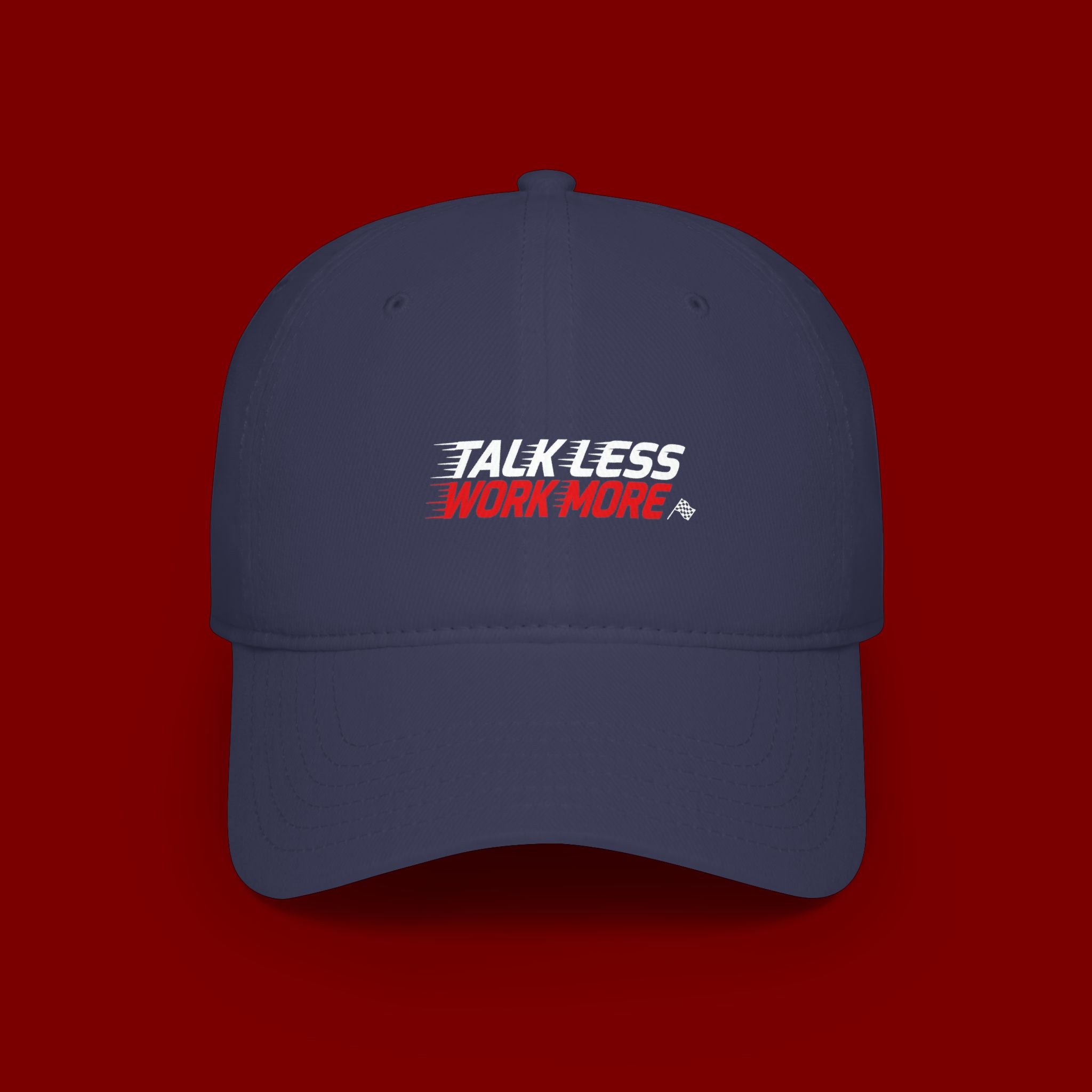 Talk Less Work More Red Low-Profile Baseball Cap