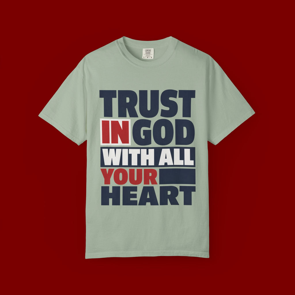 Trust in God With All Your Heart T-Shirt
