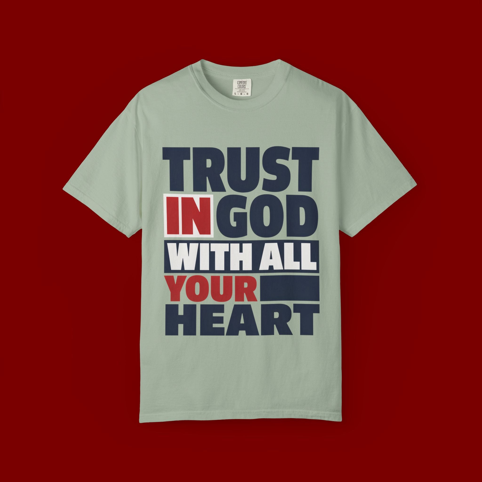 Trust in God With All Your Heart T-Shirt