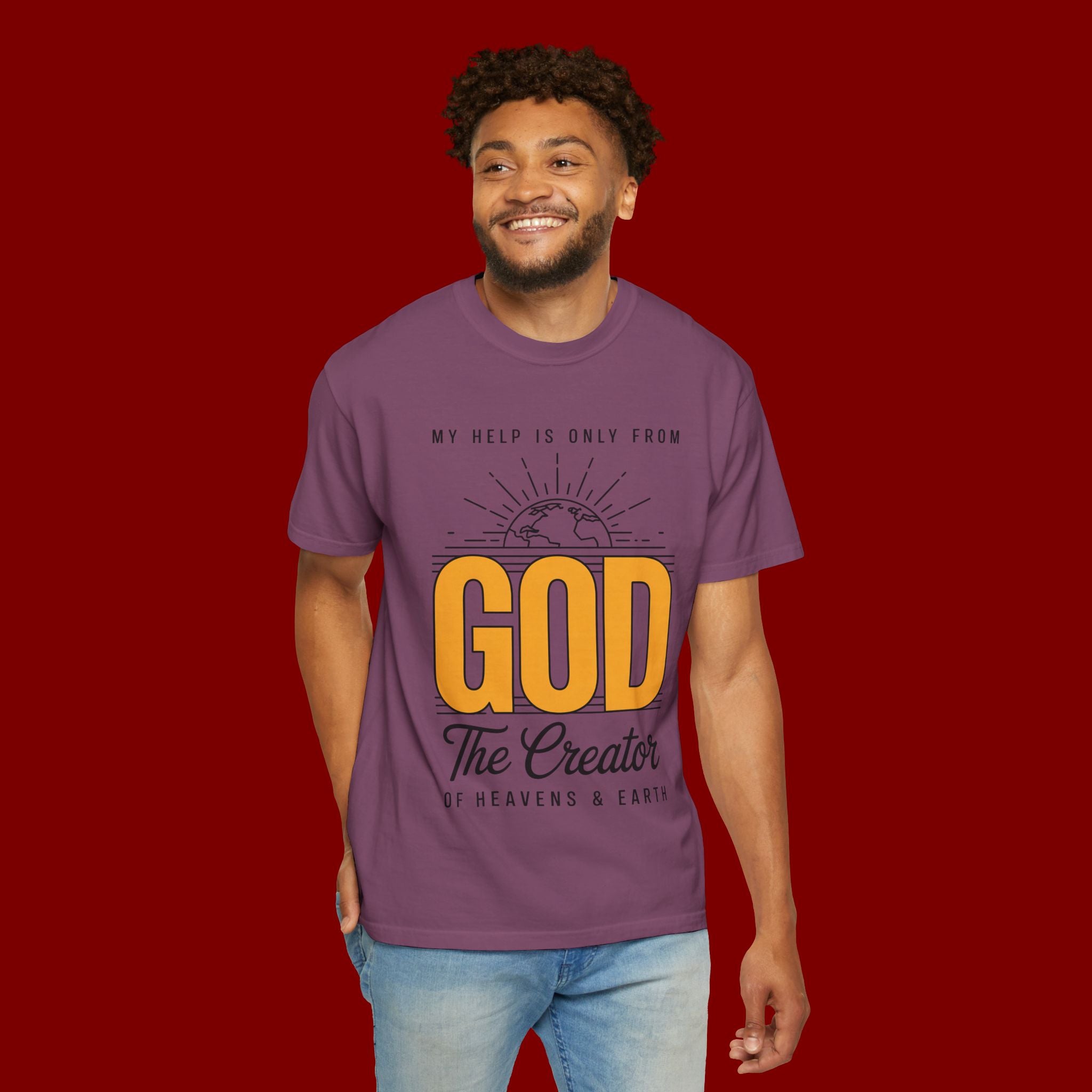 God The Creator T-Shirt — My Help Is Only From God Faith Tee