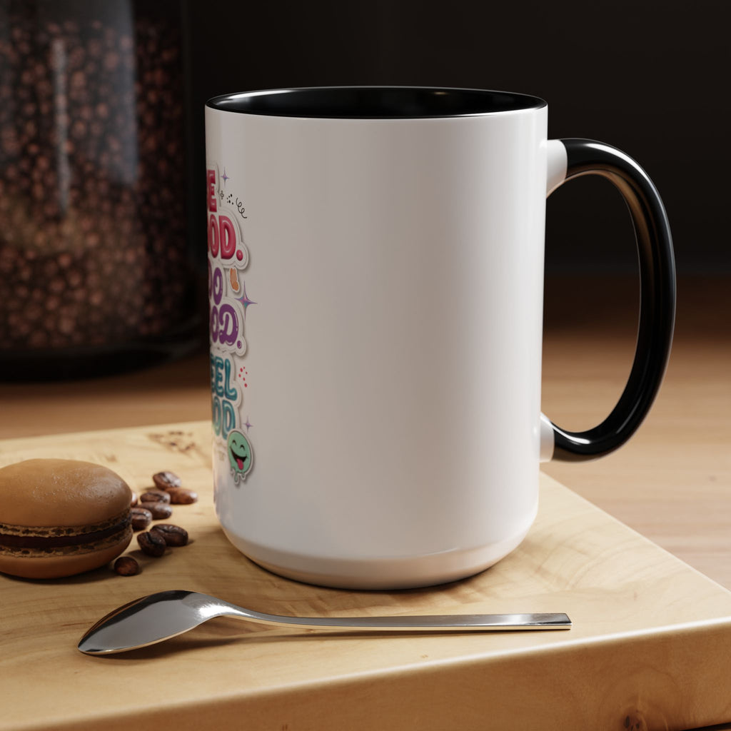 Be Good. Do Good. Feel Good. Accent Coffee Mug — Inspirational Positive Vibes Ceramic Mug (11/15 oz)