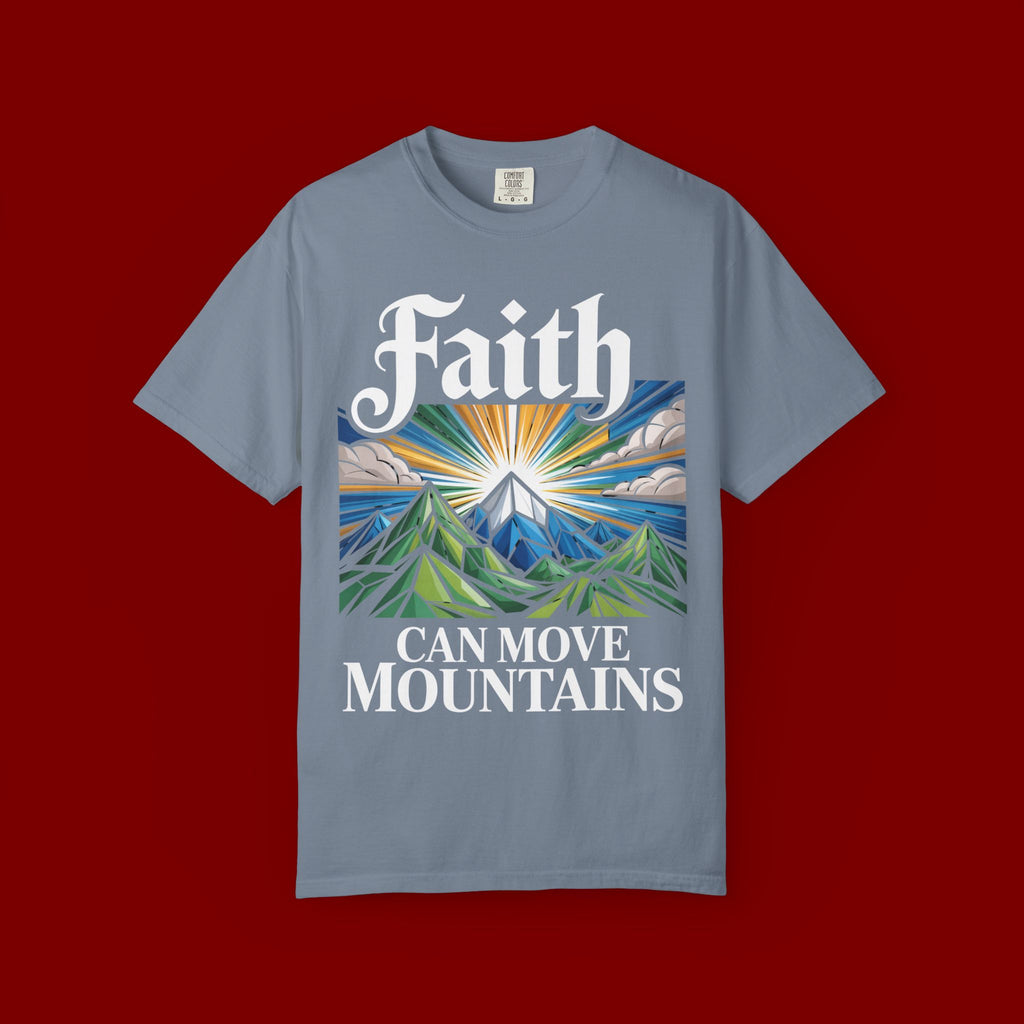 Faith Can Move Mountains T-Shirt