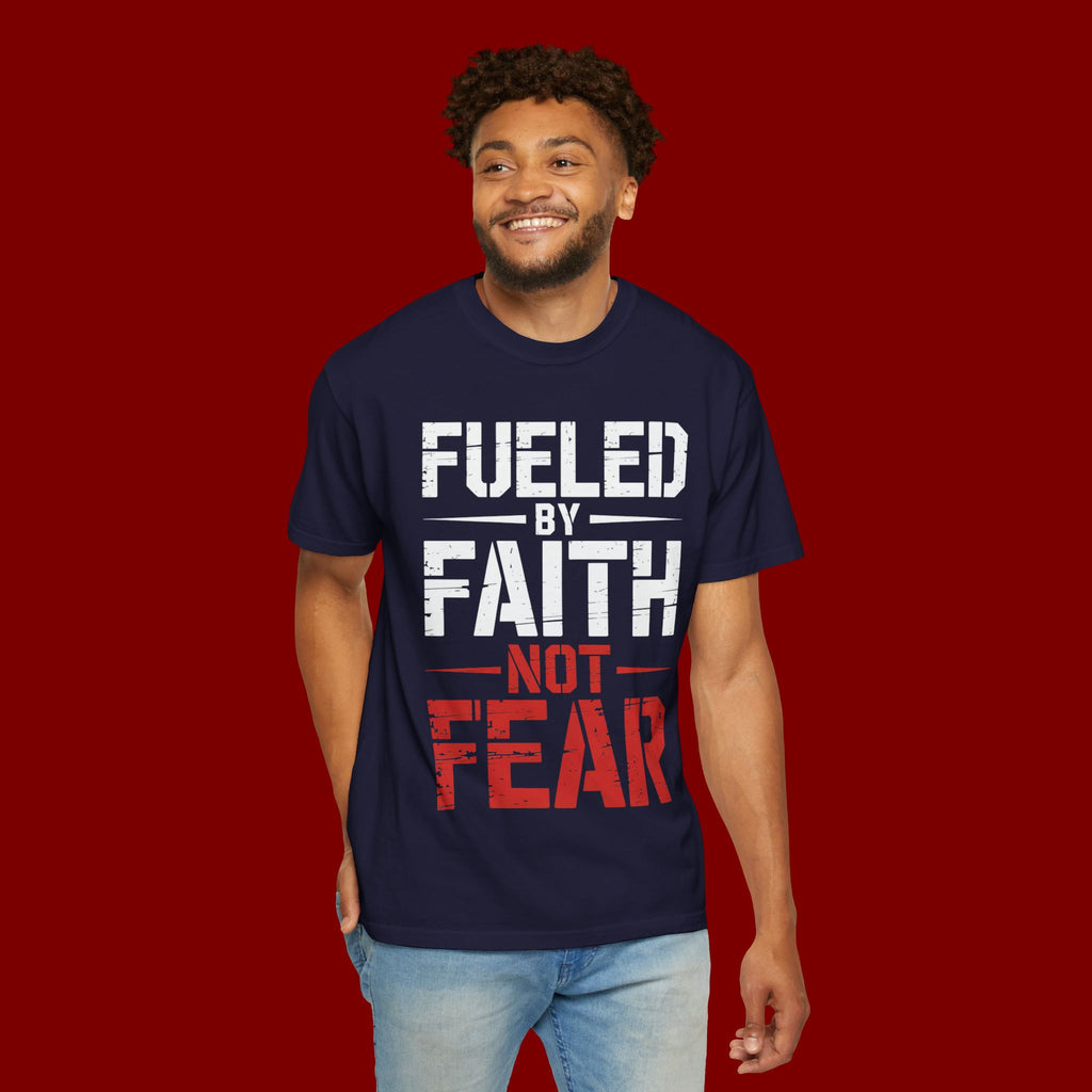 Fueled by Faith Not Fear T-Shirt