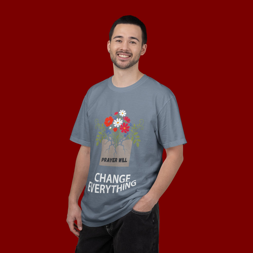 Prayer Will Change Everything T-Shirt