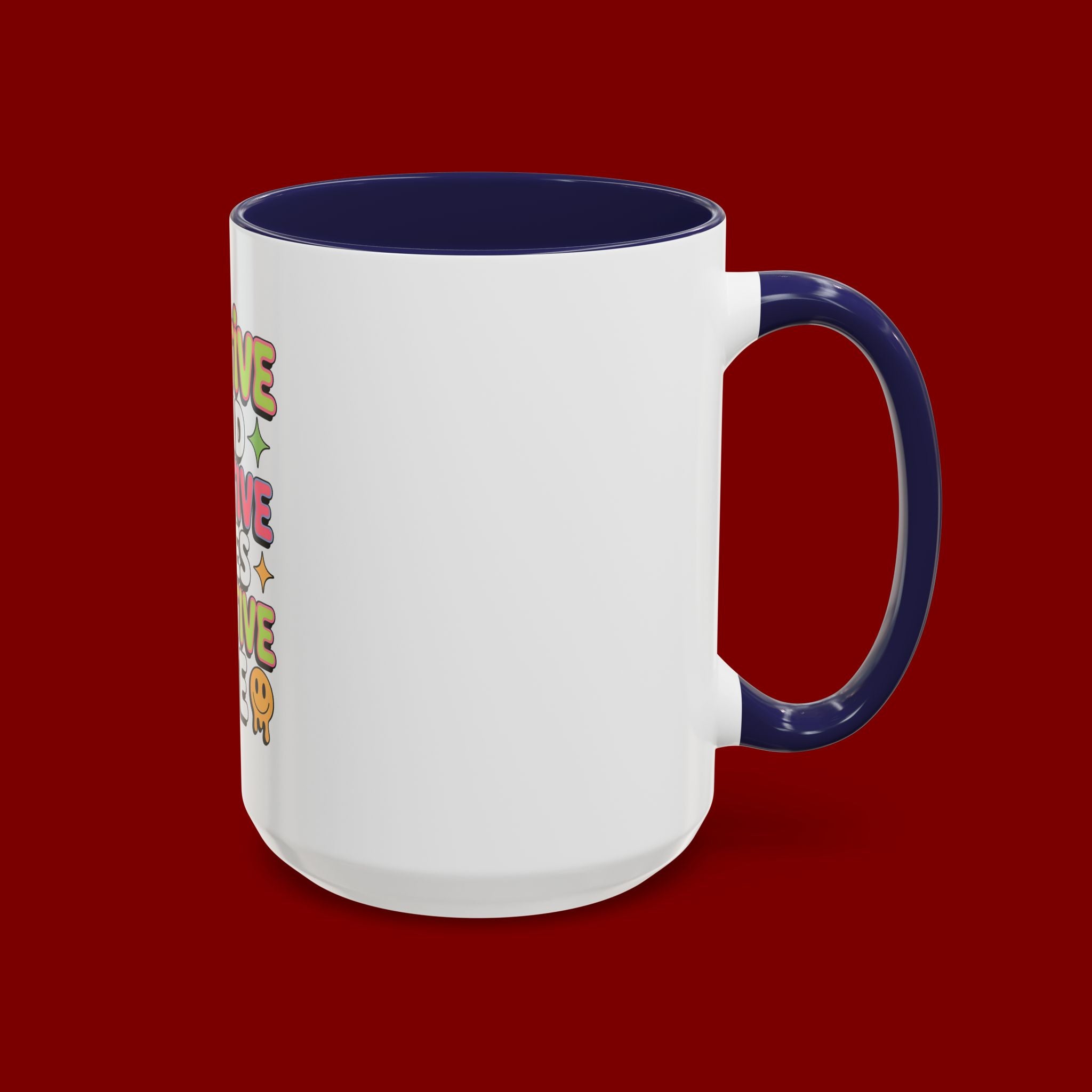 Positive Mind Positive Vibes Coffee Mug — Motivational Accent Mug