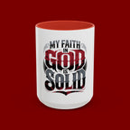 Faith Mug - "My Faith in God is Solid" Christian Coffee Cup (11/15oz)