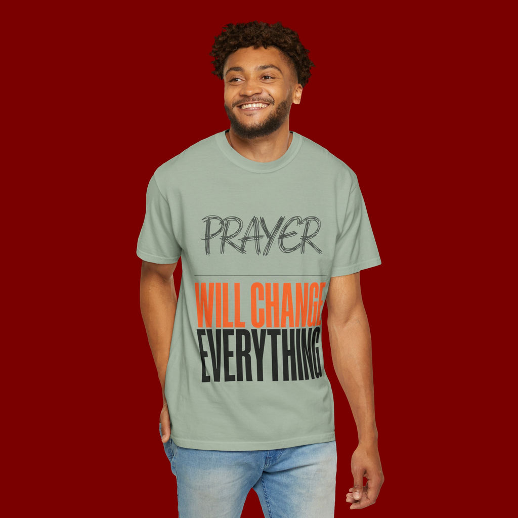 Prayer Will Change Everything T-Shirt — Inspirational Faith Tee