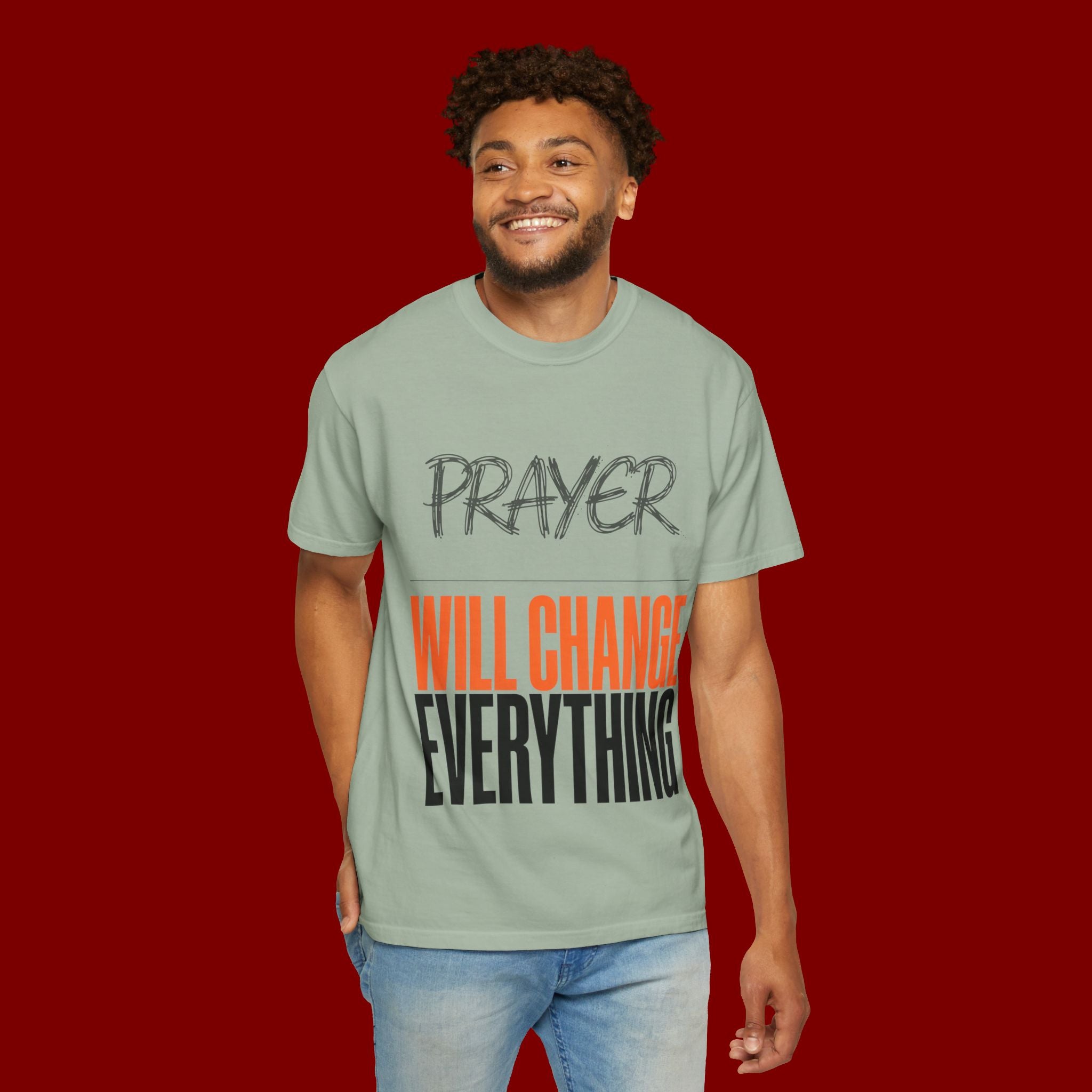 Prayer Will Change Everything T-Shirt — Inspirational Faith Tee