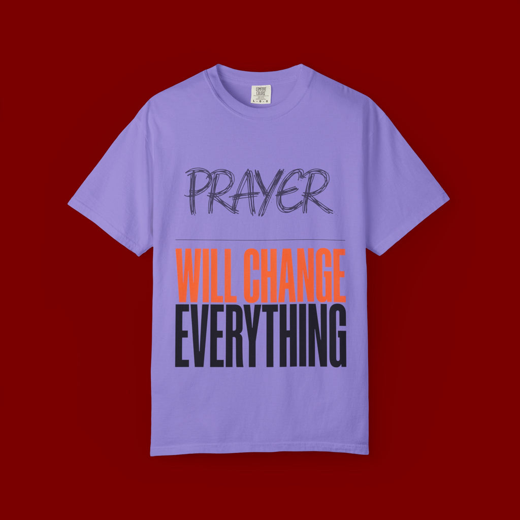 Prayer Will Change Everything T-Shirt — Inspirational Faith Tee