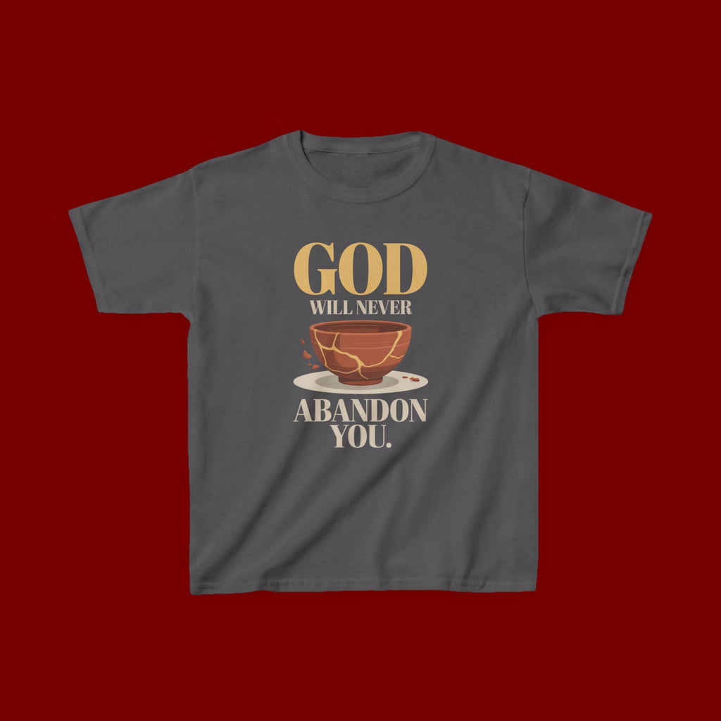 Kids Tee — "God Will Never Abandon You" Faith Graphic
