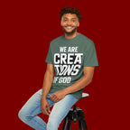 We Are Creations of God T-Shirt — Faith-Based Christian Graphic Tee