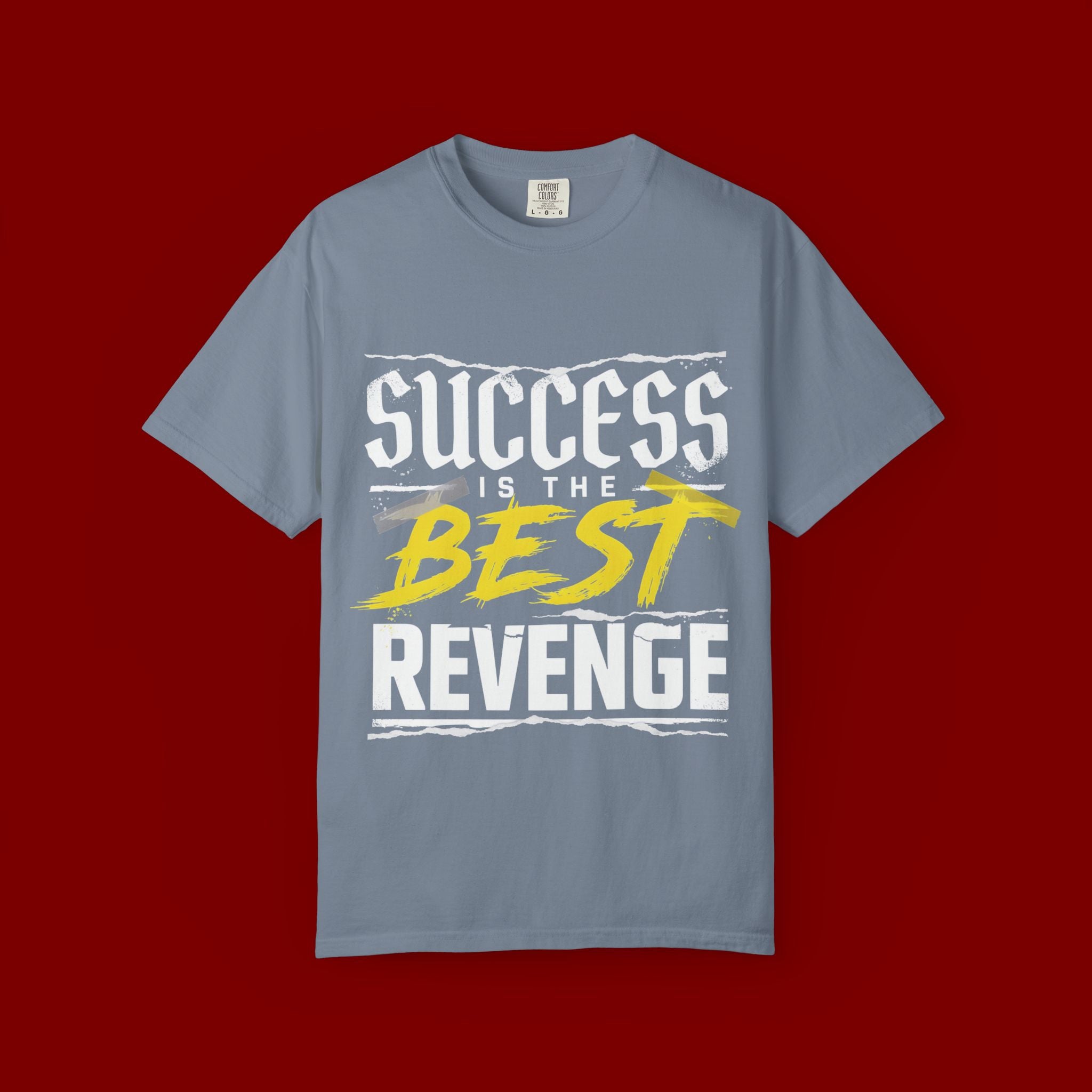 Success Is the Best Revenge T-Shirt — Motivational Graphic Tee