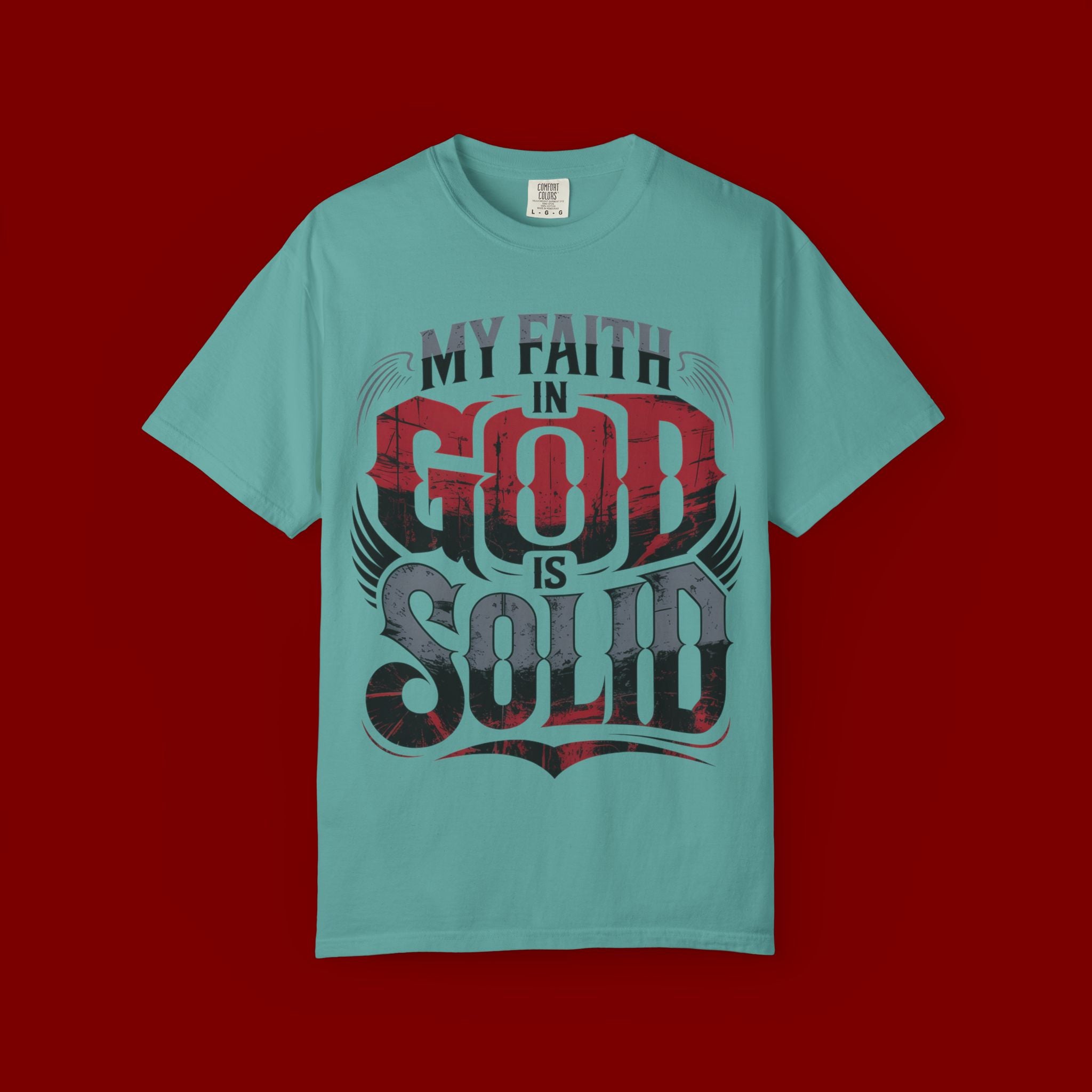 My Faith in God Is Solid T-Shirt