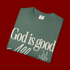 God Is Good All The Time T-Shirt