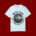 Faith-Based Mountain T-Shirt — "With God All Things Are Possible"