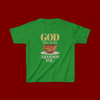 Kids Tee — "God Will Never Abandon You" Faith Graphic