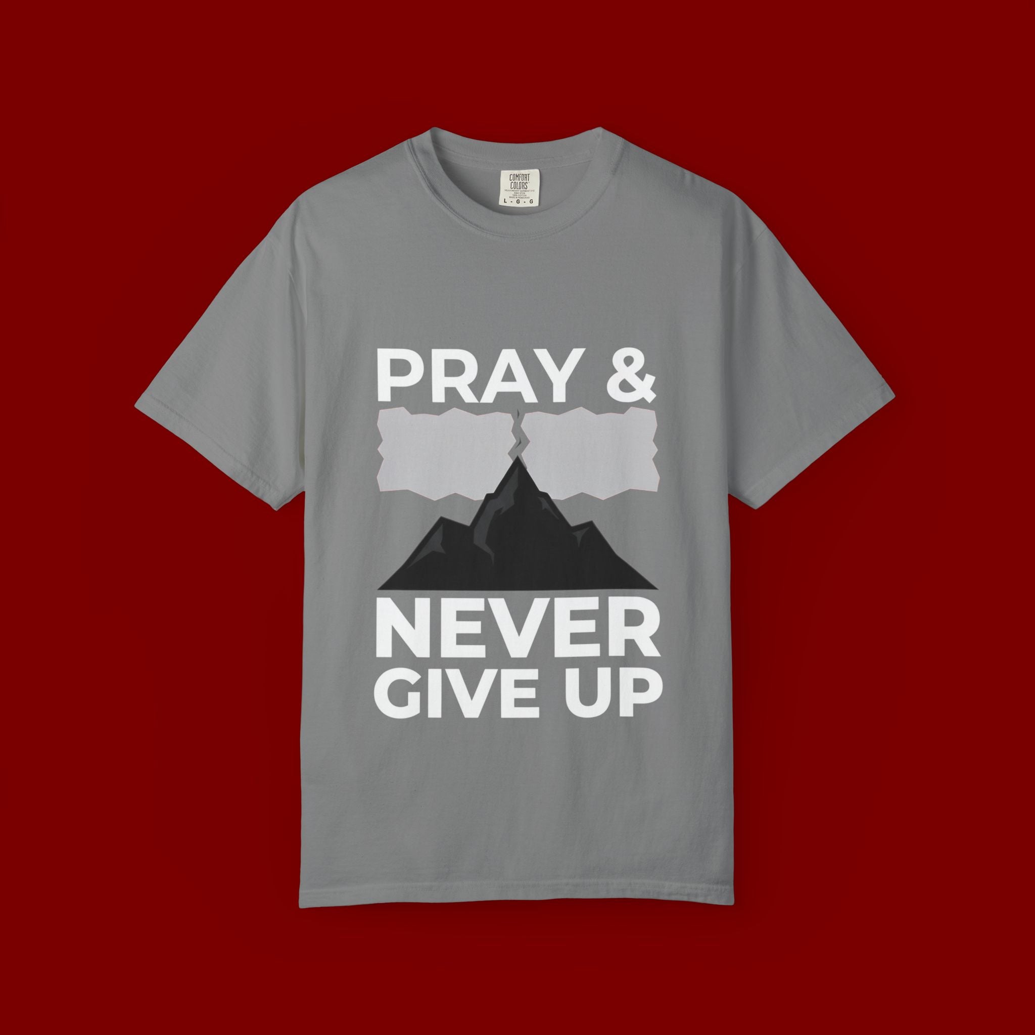 Pray & Never Give Up T-Shirt — Inspirational Christian Mountain Tee