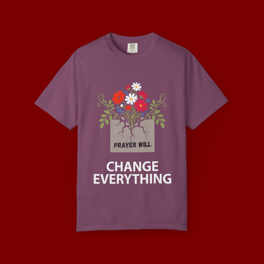 Prayer Will Change Everything T-Shirt