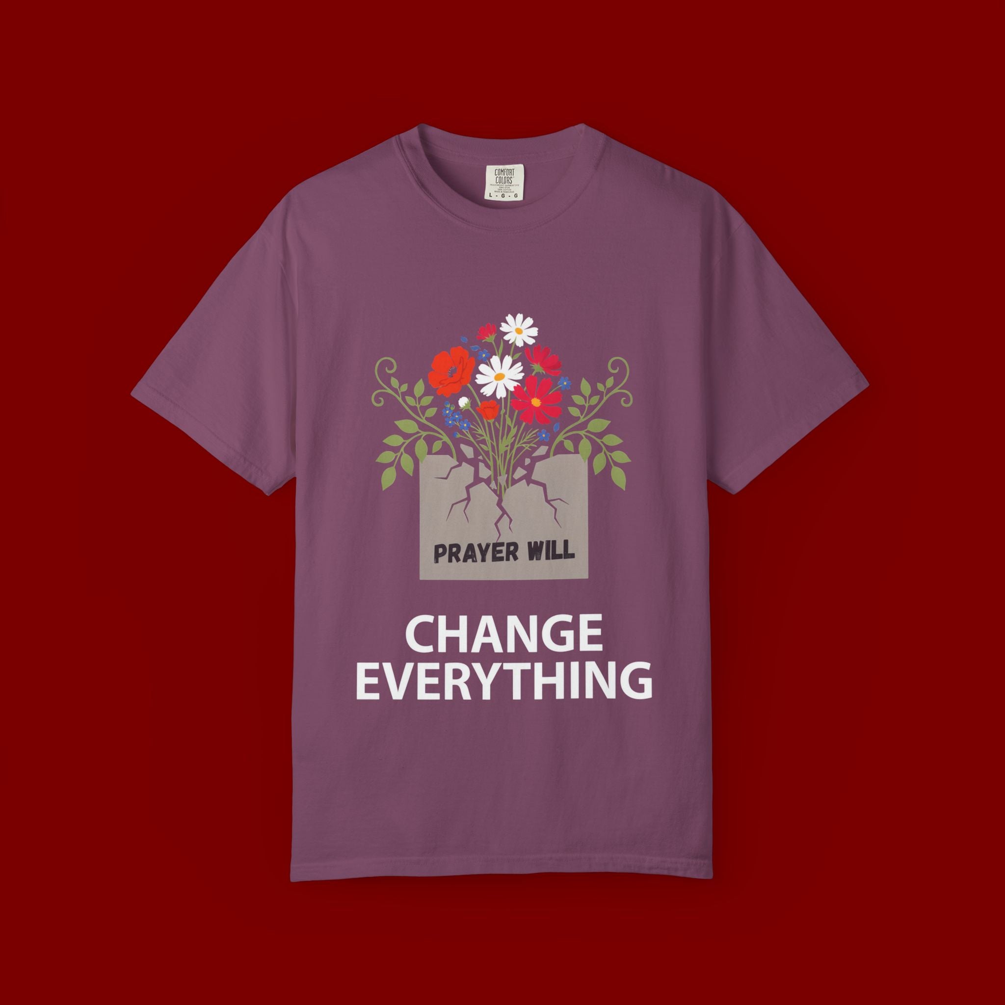 Prayer Will Change Everything T-Shirt