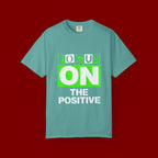 Focus On The Positive T-Shirt — Motivational Graphic Tee