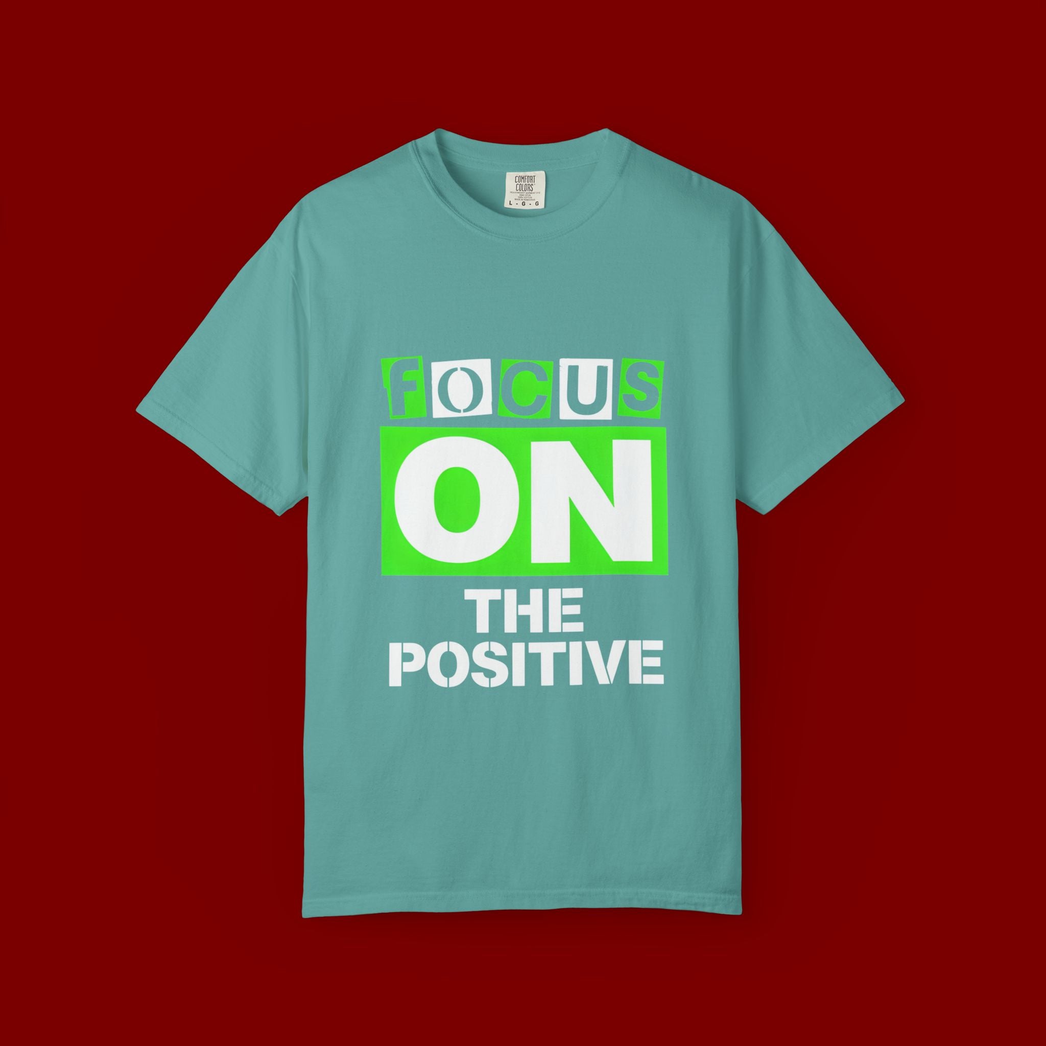 Focus On The Positive T-Shirt — Motivational Graphic Tee