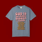 God Is So Much Bigger Tee — Retro Faith Graphic T-Shirt