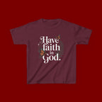 Kids Tee — "Have Faith in God" Floral Christian Youth T‑Shirt