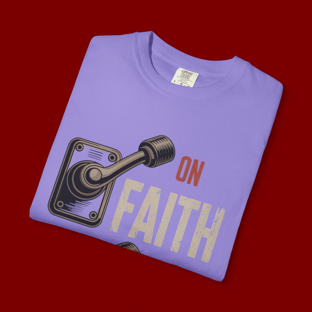 Faith On, Fear Off T-Shirt — Inspirational Christian Graphic Tee