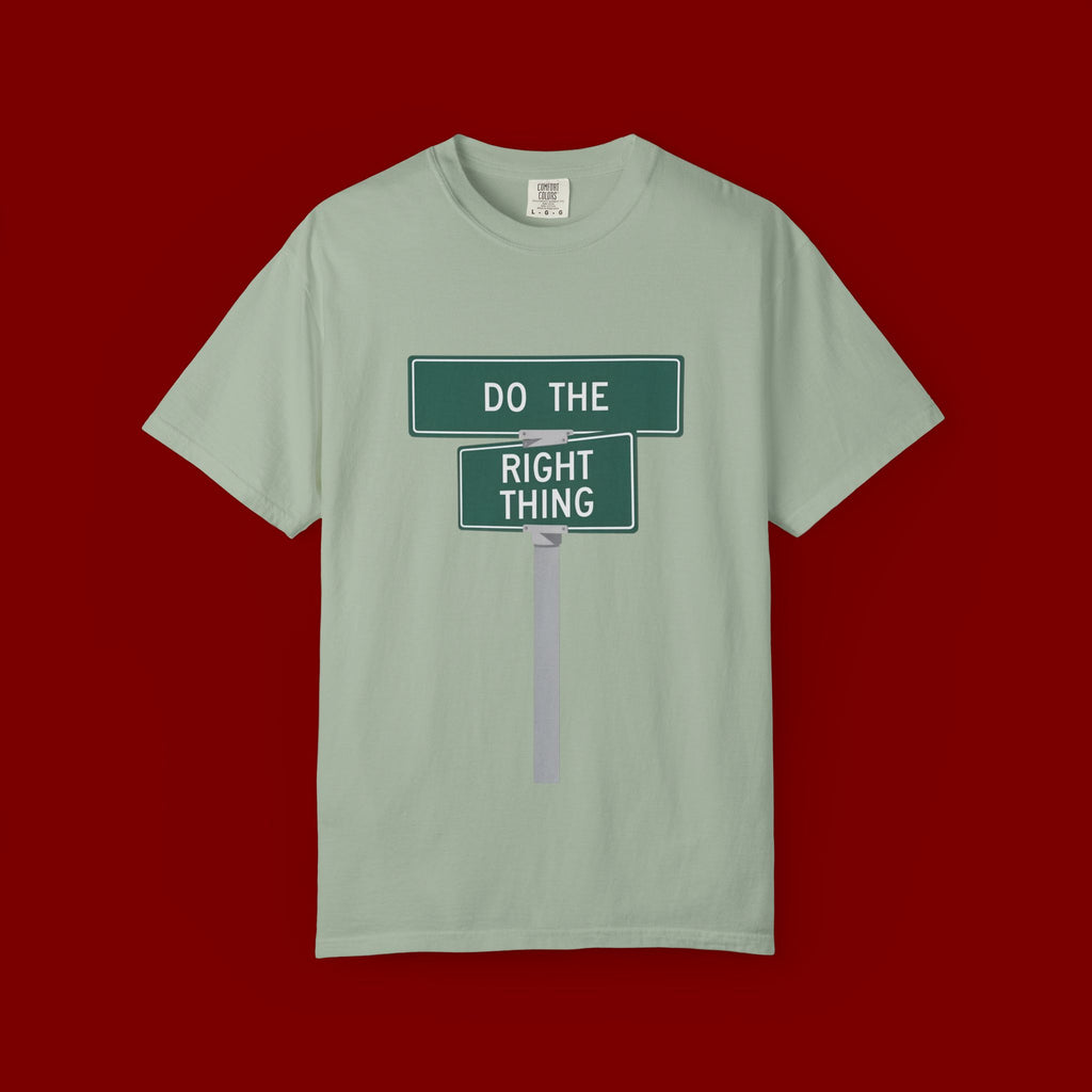 Do The Right Thing Street Sign T-Shirt