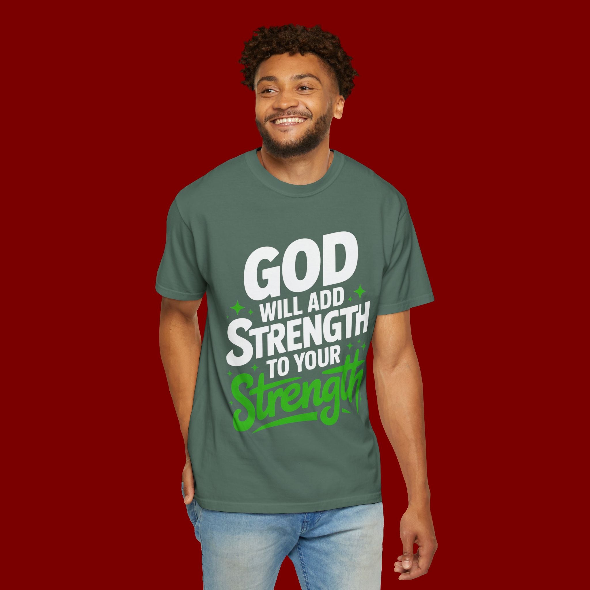 Inspirational T-Shirt — "God Will Add Strength to Your Strength" Christian Faith Tee