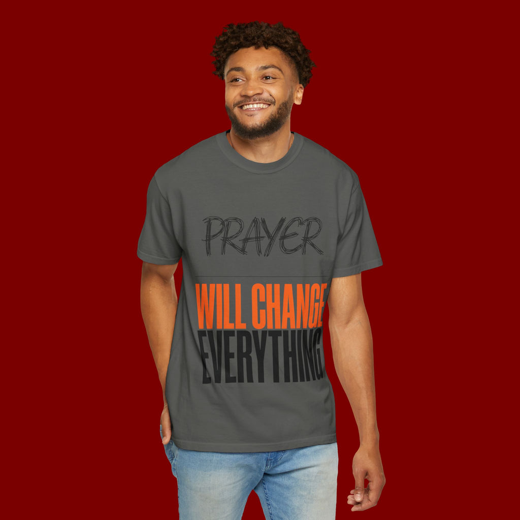 Prayer Will Change Everything T-Shirt — Inspirational Faith Tee