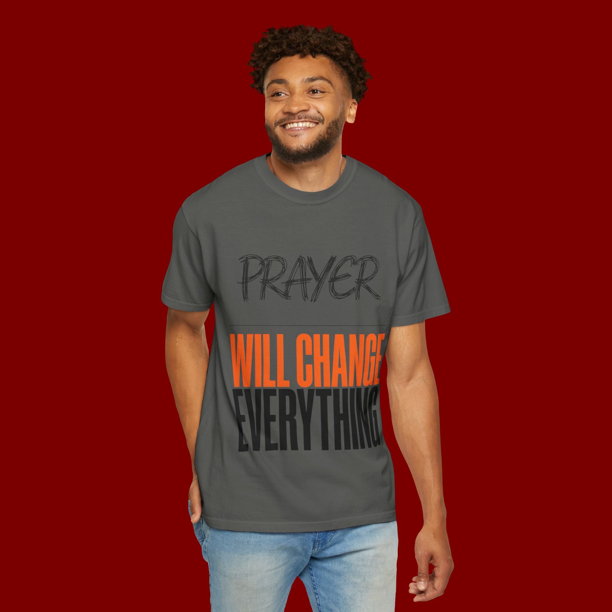 Prayer Will Change Everything T-Shirt — Inspirational Faith Tee
