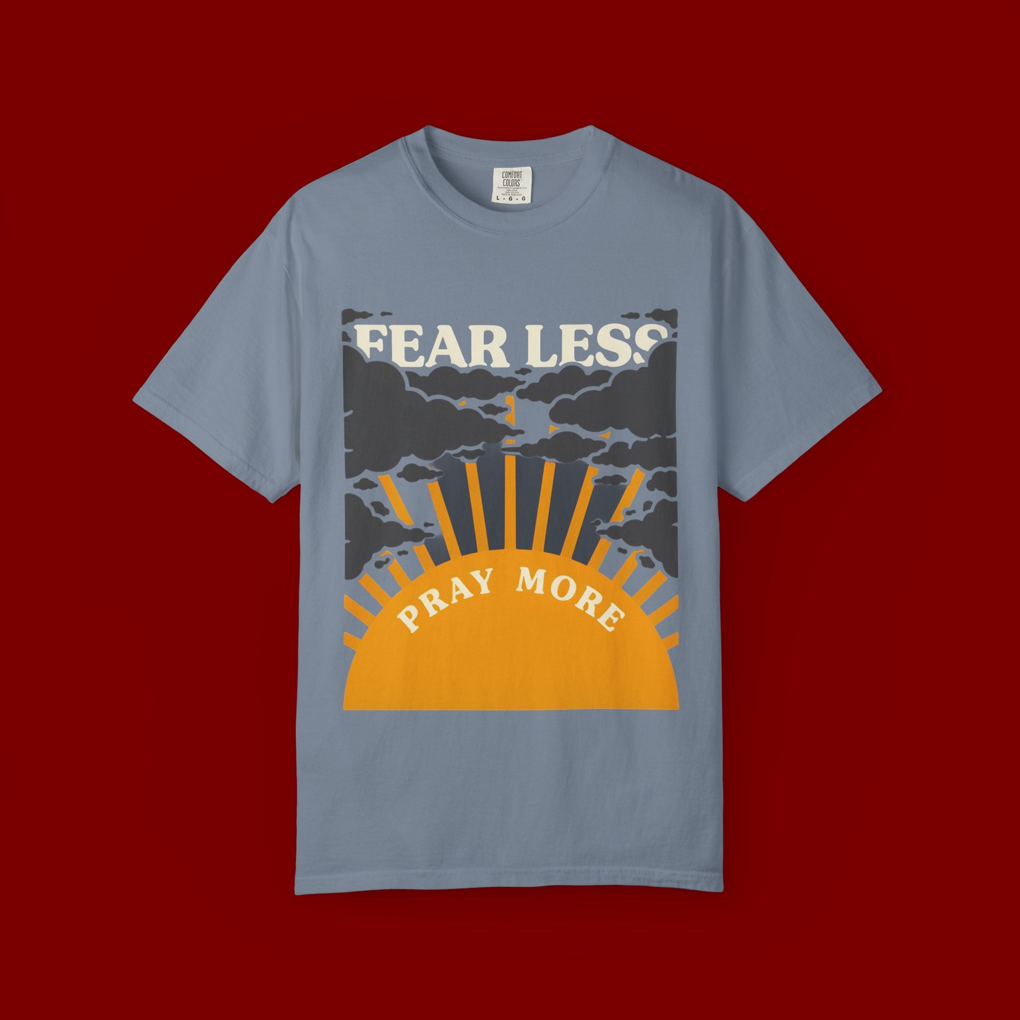 Fear Less Pray More T-Shirt — Inspirational Christian Graphic Tee