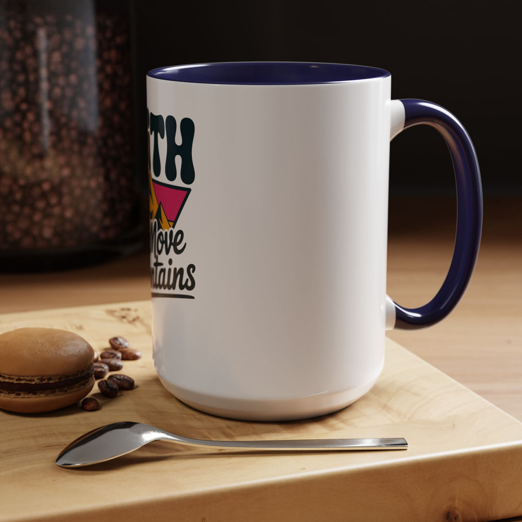 Faith Can Move Mountains Coffee Mug