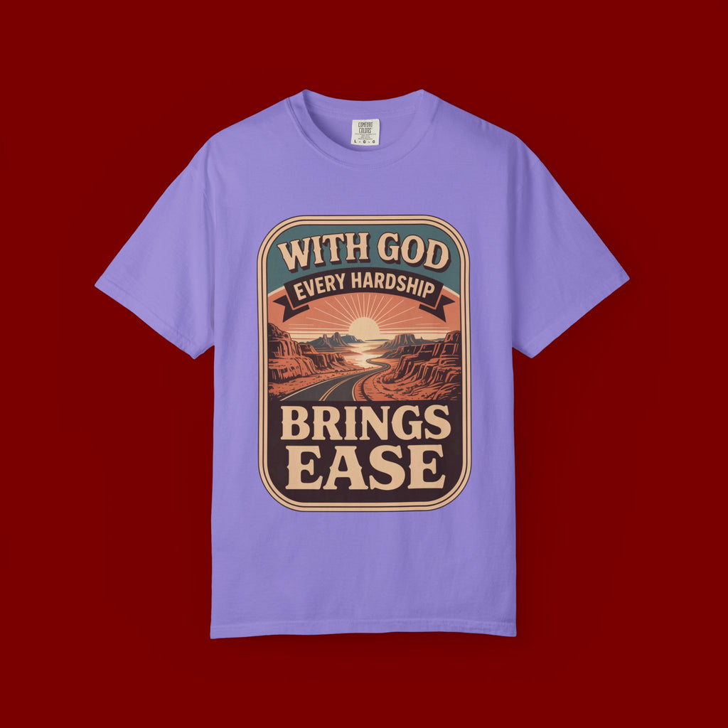 Scripture Comfort T-Shirt — "With God Every Hardship Brings Ease" Christian Faith Tee