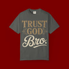 Trust God Bro T-Shirt — Faith-Based Christian Graphic Tee