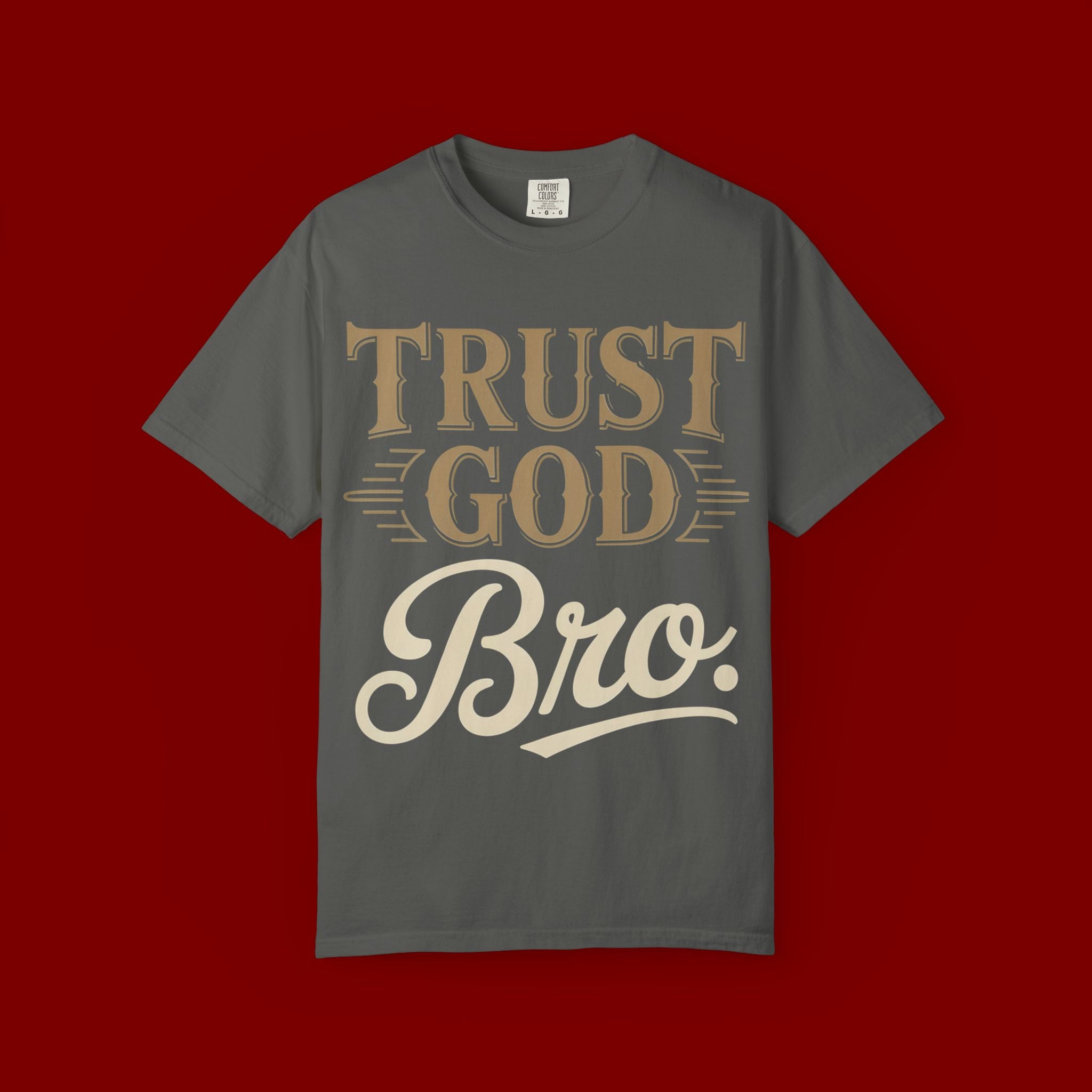 Trust God Bro T-Shirt — Faith-Based Christian Graphic Tee