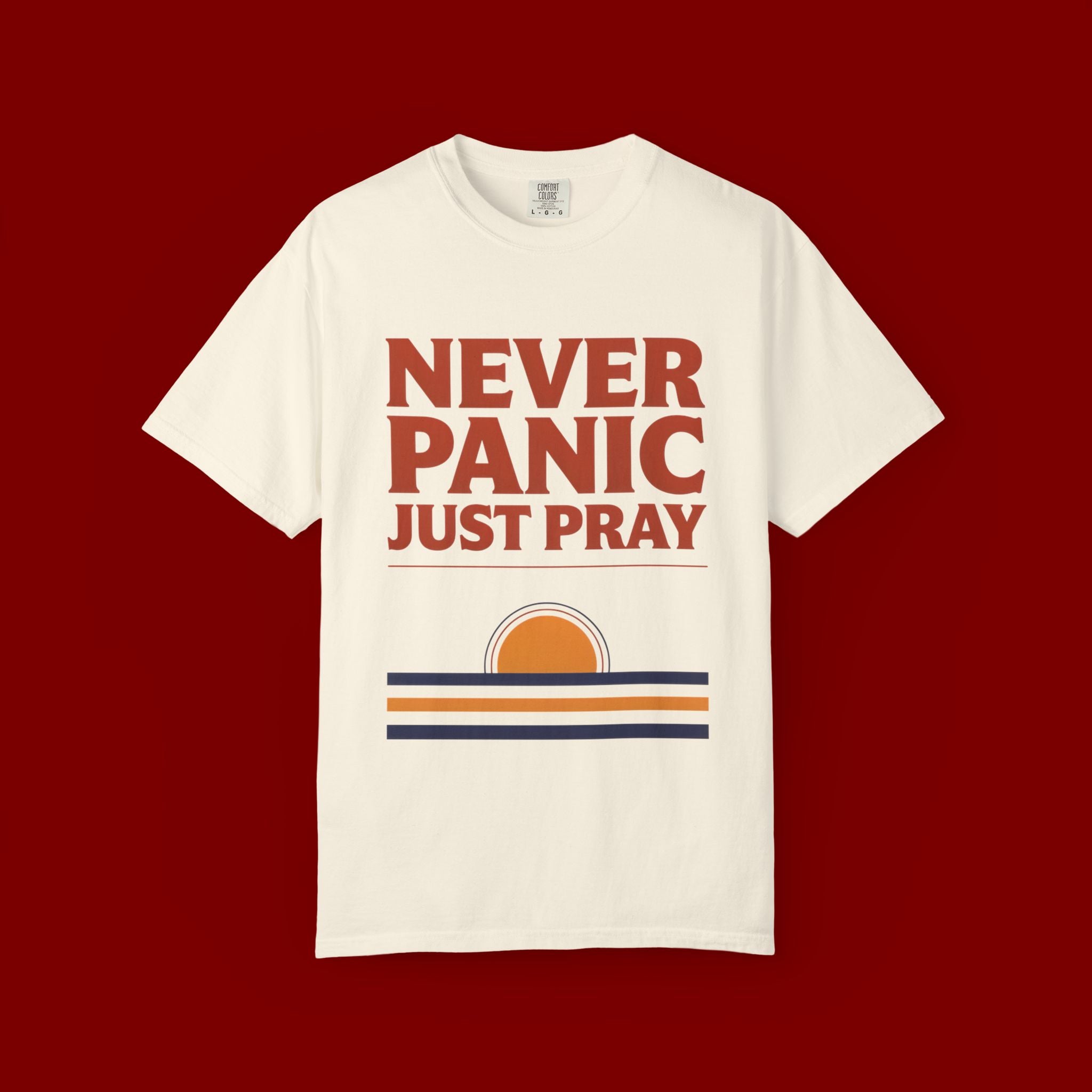 Never Panic Just Pray T‑Shirt — Retro Sunset Faith Tee