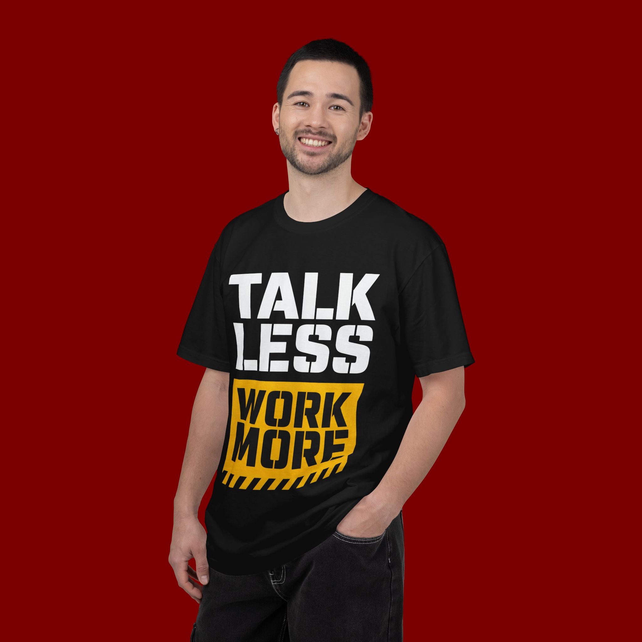 Talk Less Work More T-Shirt — Motivational Work Ethic Tee