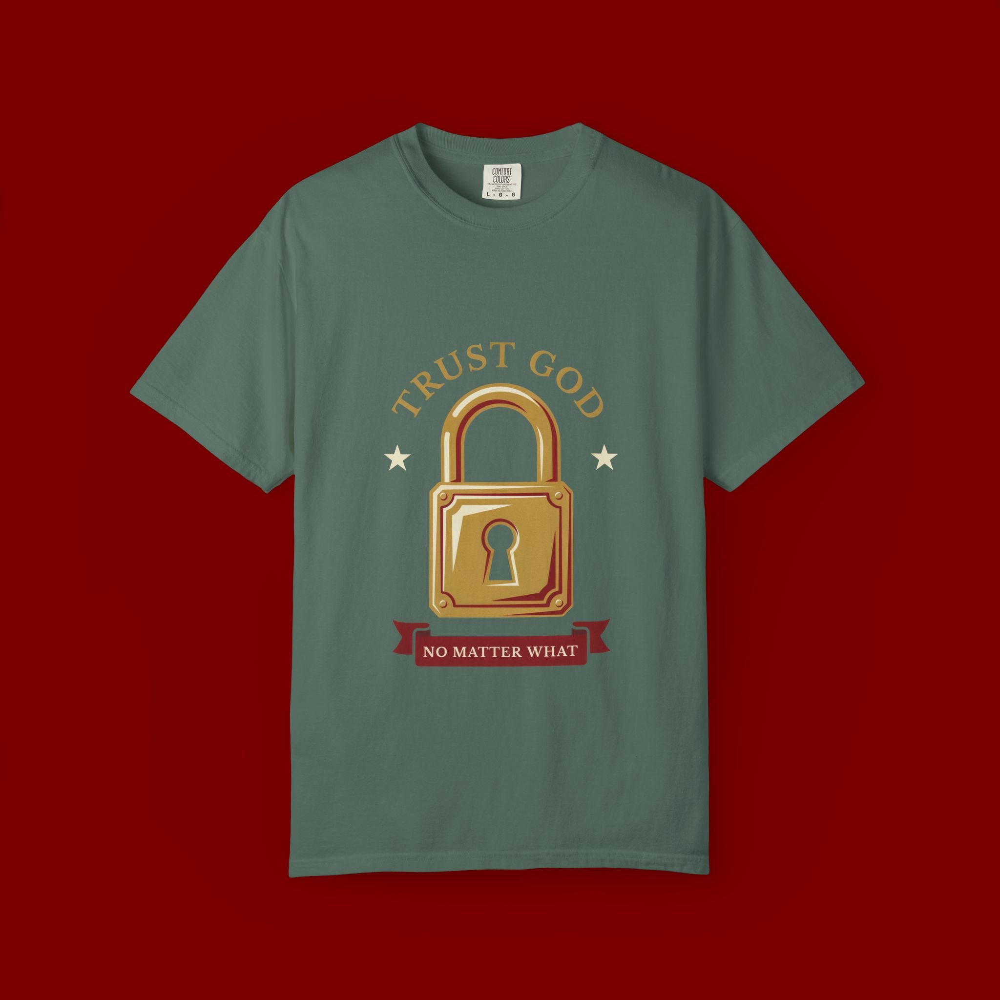 Trust God Padlock T-Shirt — "No Matter What" Christian Faith Tee