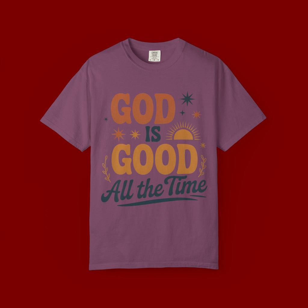 God Is Good All the Time T-Shirt — Christian Faith Graphic Tee