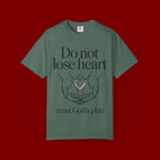 Do Not Lose Heart T-Shirt — Trust God’s Plan Christian Inspirational Tee