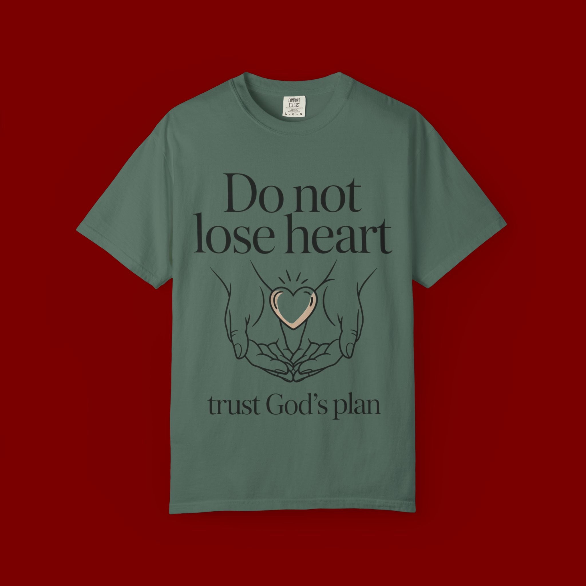 Do Not Lose Heart T-Shirt — Trust God’s Plan Christian Inspirational Tee