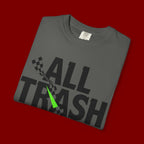 T-Shirt — "All Trash No Trailer" Bold Graphic Tee