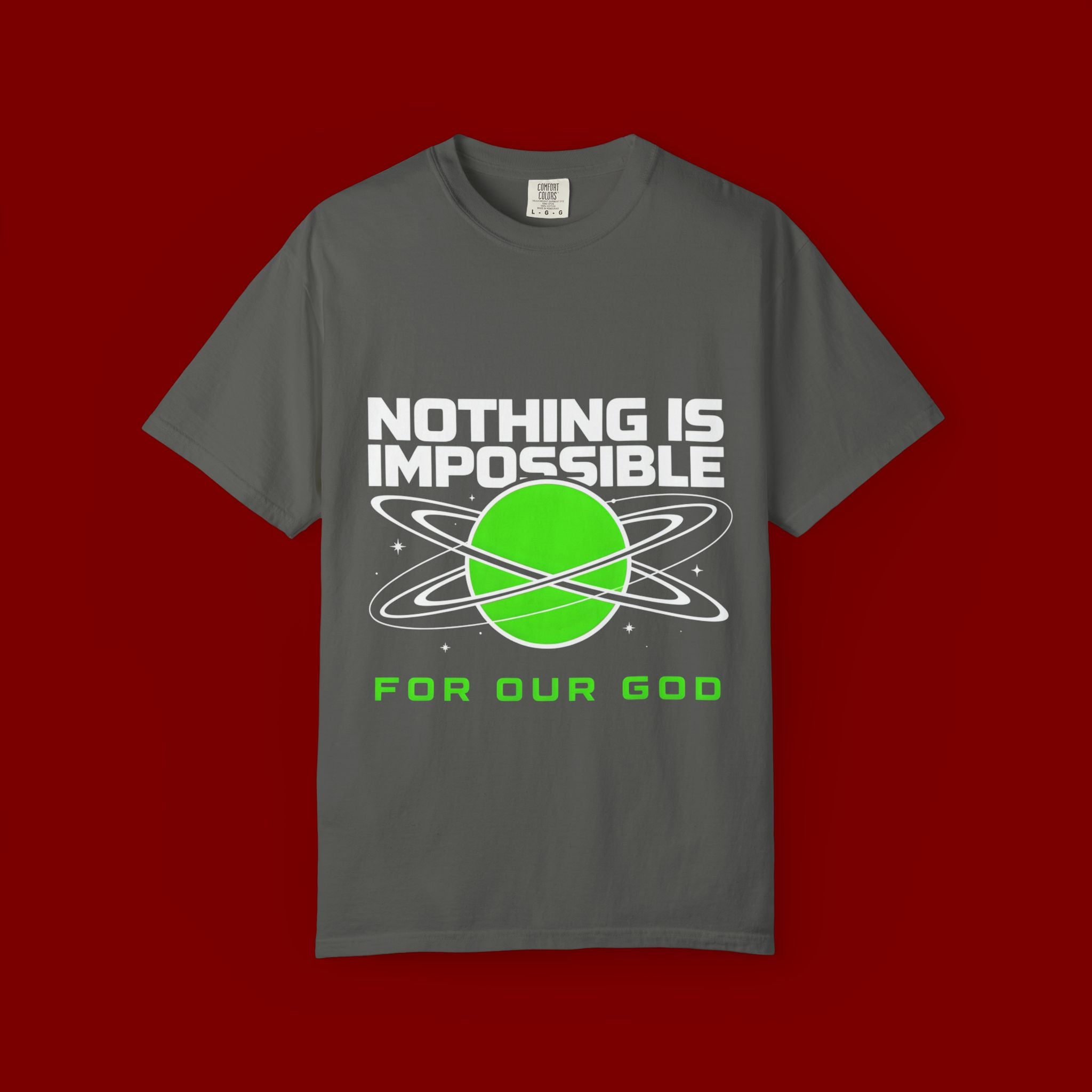 Nothing Is Impossible Christian T-Shirt — 'For Our God' Space Graphic
