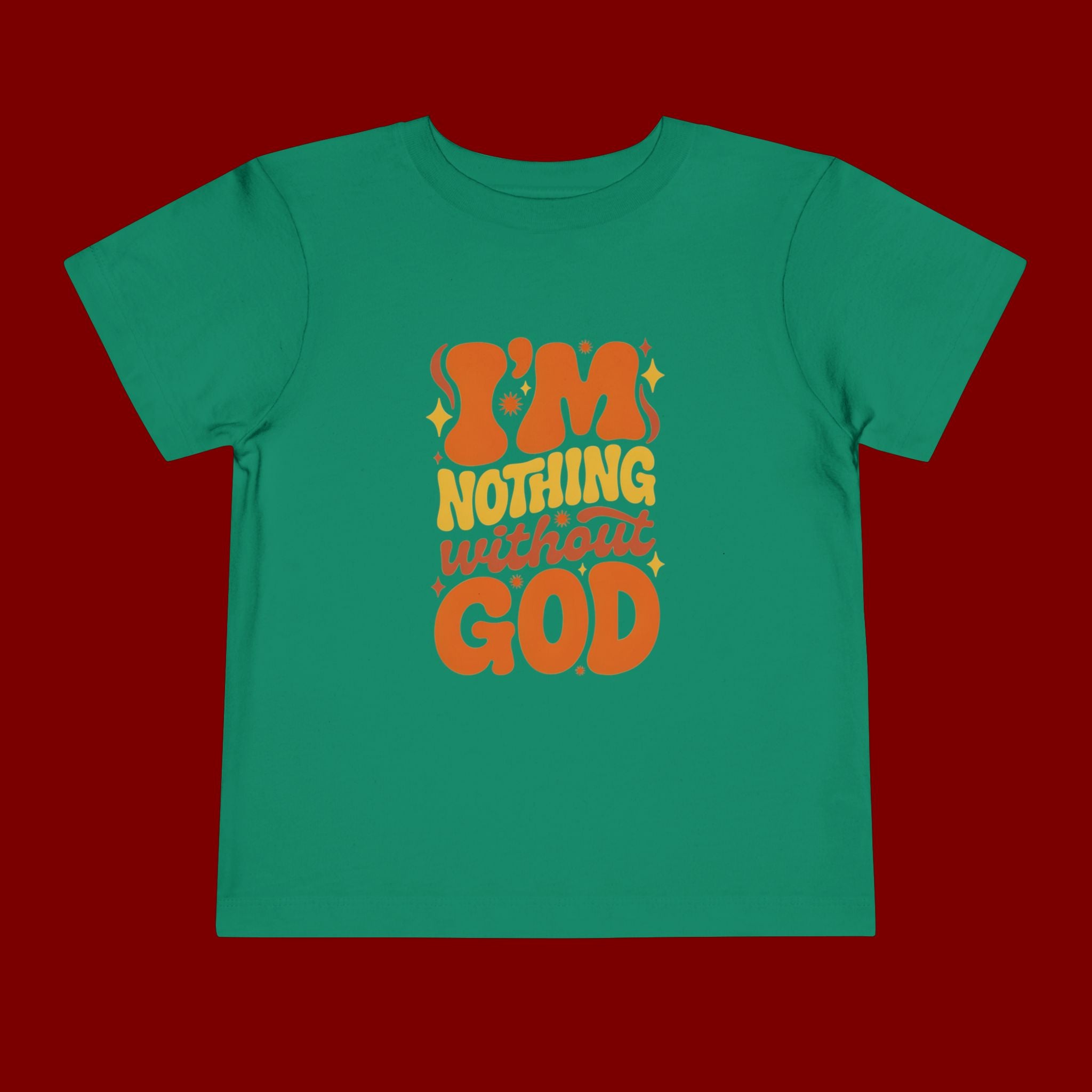 Toddler Tee - "I'm Nothing Without God" Retro Faith Graphic