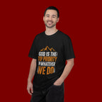 Faith-Based T-Shirt — “God Is the Top Priority in Whatever We Do”