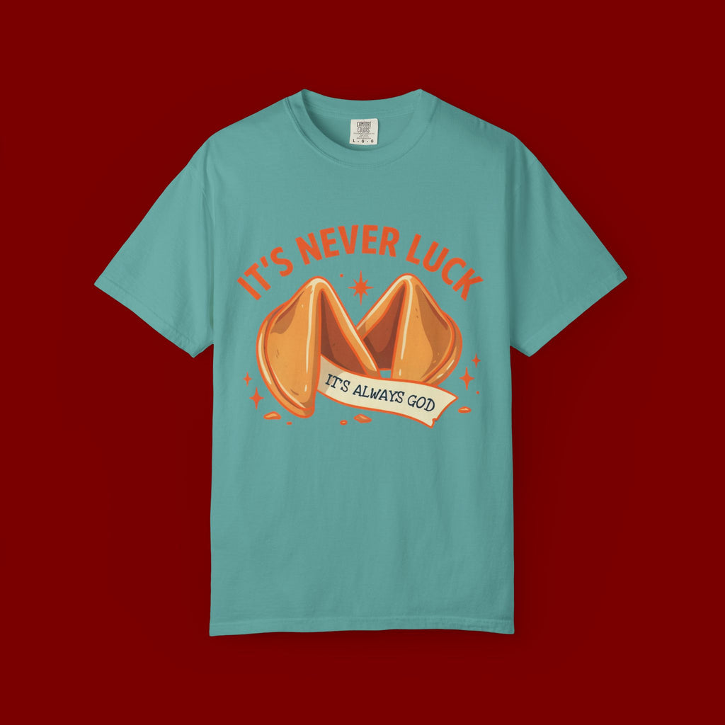 Christian Graphic T-Shirt — “It’s Never Luck, It’s Always God” Fortune Cookie Design