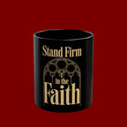 Stand Firm in the Faith Black Mug — Inspirational Christian Coffee Cup (11oz, 15oz)