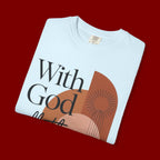 With God All Things Are Possible Christian T-Shirt